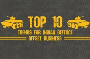 INFOGRAPHIC: Top 10 Trends for Indian Defence Offset Business