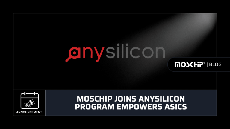 MosChip Joins AnySilicon Program Empowers ASICs.