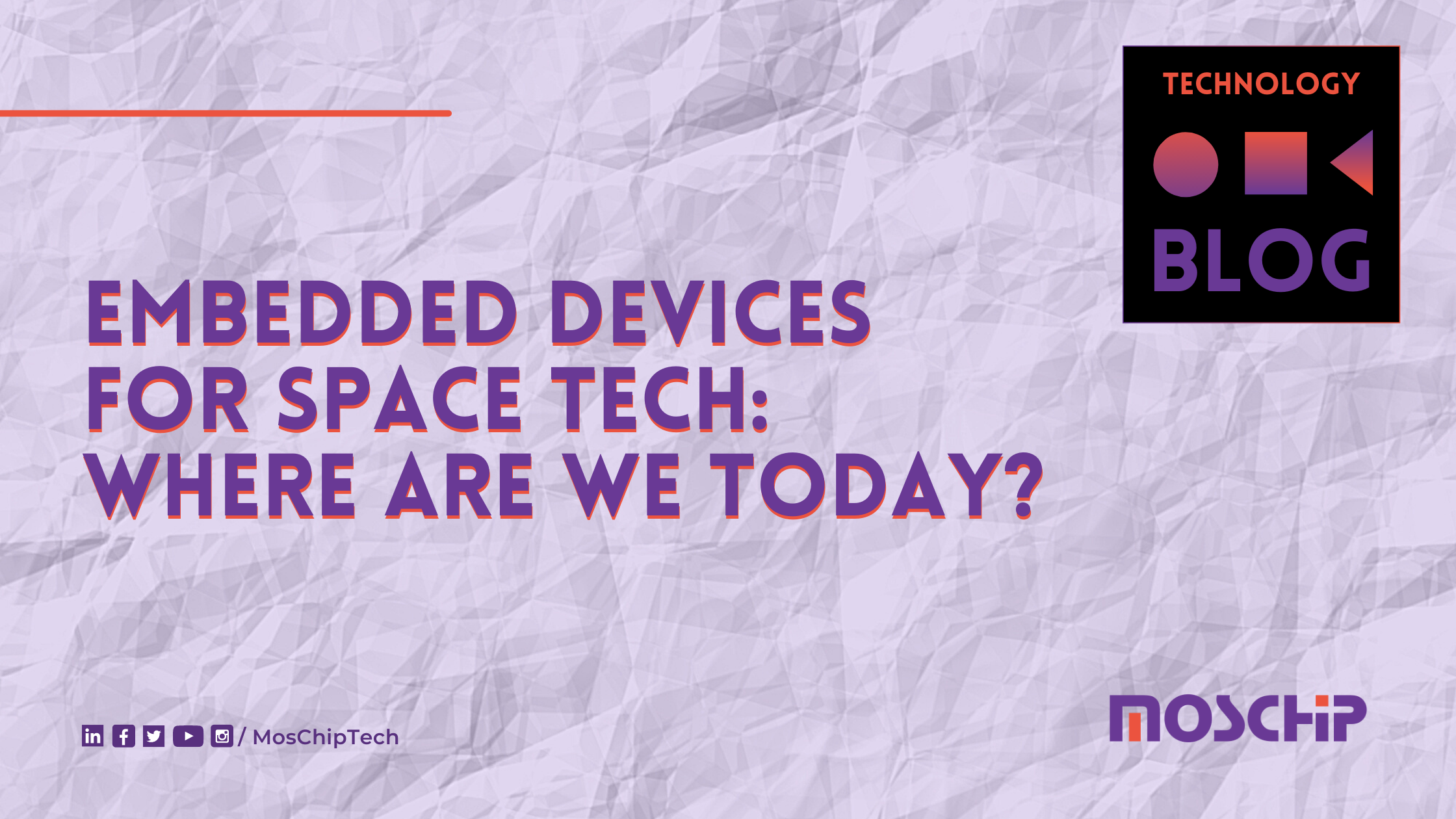 Embedded Devices for Space Tech - Where are we Today_MosChip Blog
