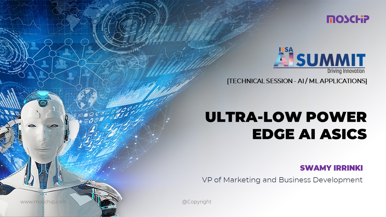 [FINAL] IESA AI Summit Ultra-Low Power Edge AI ASICs_Swamy