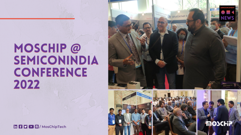 MosChip at SemiconIndia Conference 2022 – Interaction with Minister of States