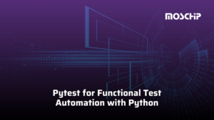 Pytest for Functional Test Automation with Python