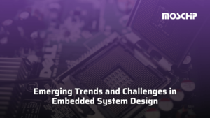 Emerging Trends and Challenges in Embedded System Design