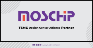 MOSCHIP joins TSMC Design Center Alliance