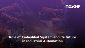 Role of Embedded System and its future in industrial automation
