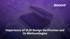 Importance of VLSI Design Verification and its Methodologies