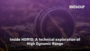 Inside HDR10: A technical exploration of High Dynamic Range