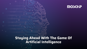 Staying Ahead in The Game Of Artificial Intelligence