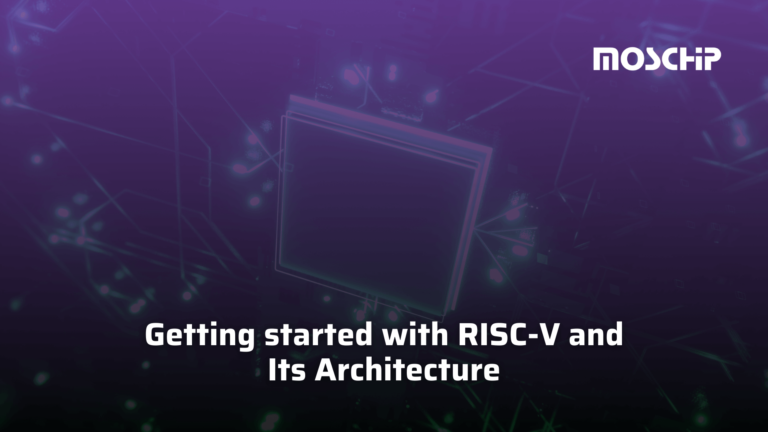 Getting started with RISC-V and its Architecture