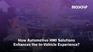 How Automotive HMI Solutions Enhances the In-Vehicle Experience?