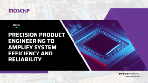 Precision Product Engineering to Amplify System Efficiency and Reliability