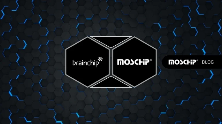 BrainChip & MosChip to Demonstrate Capabilities of Neural Processor IP & ASICs for Smart Edge Devices at IESA AI Summit