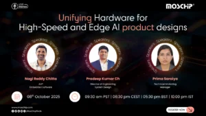 Webinar-Unifying-Hardware-for-High-Speed-and-Edge-AI-product-designs_Speakers-MosChip