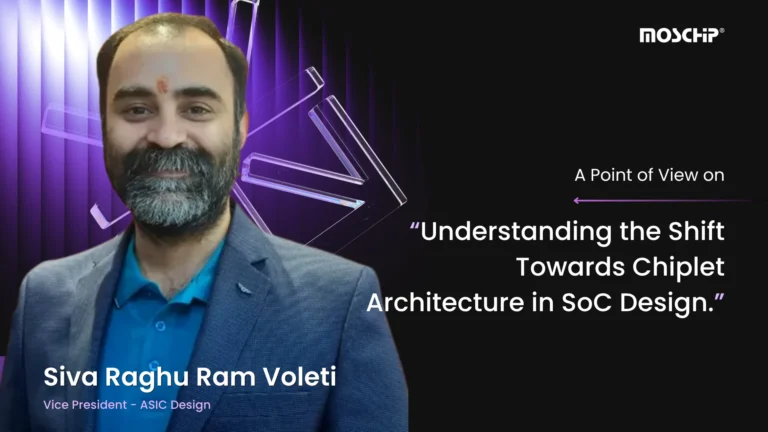 PoV on Understanding the Shift Towards Chiplet Architecture in SoC Design - Raghu Ram Voleti_MosChip